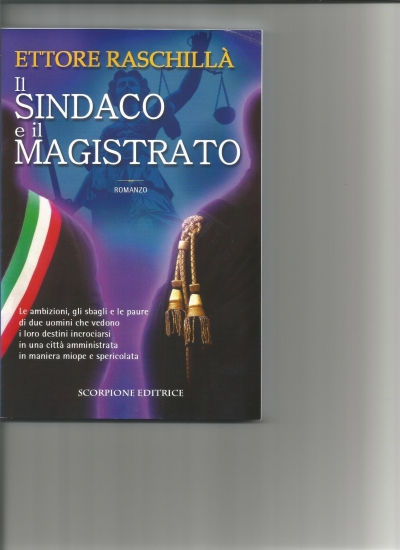 Questa sera la presentazione del romanzo &quot;Il sindaco e  il  magistrato&quot;