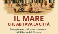 IN AGENDA/ Il mare che abitava la città - i lidi urbani di Taranto: una passeggiata tra memoria e futuro