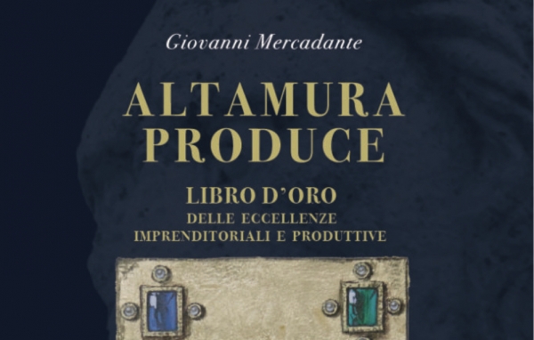 Altamura produce”: l’imprenditoria altamurana si racconta. Sabato 18 luglio la presentazione di una interessante pubblicazione.