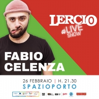 APPUNTAMENTI/ Sabato 26 a Spazioporto Fabio Celenza &amp; Lercio Alive Show